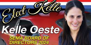 Kelle Oeste for SEMA Board Of Directors 2024