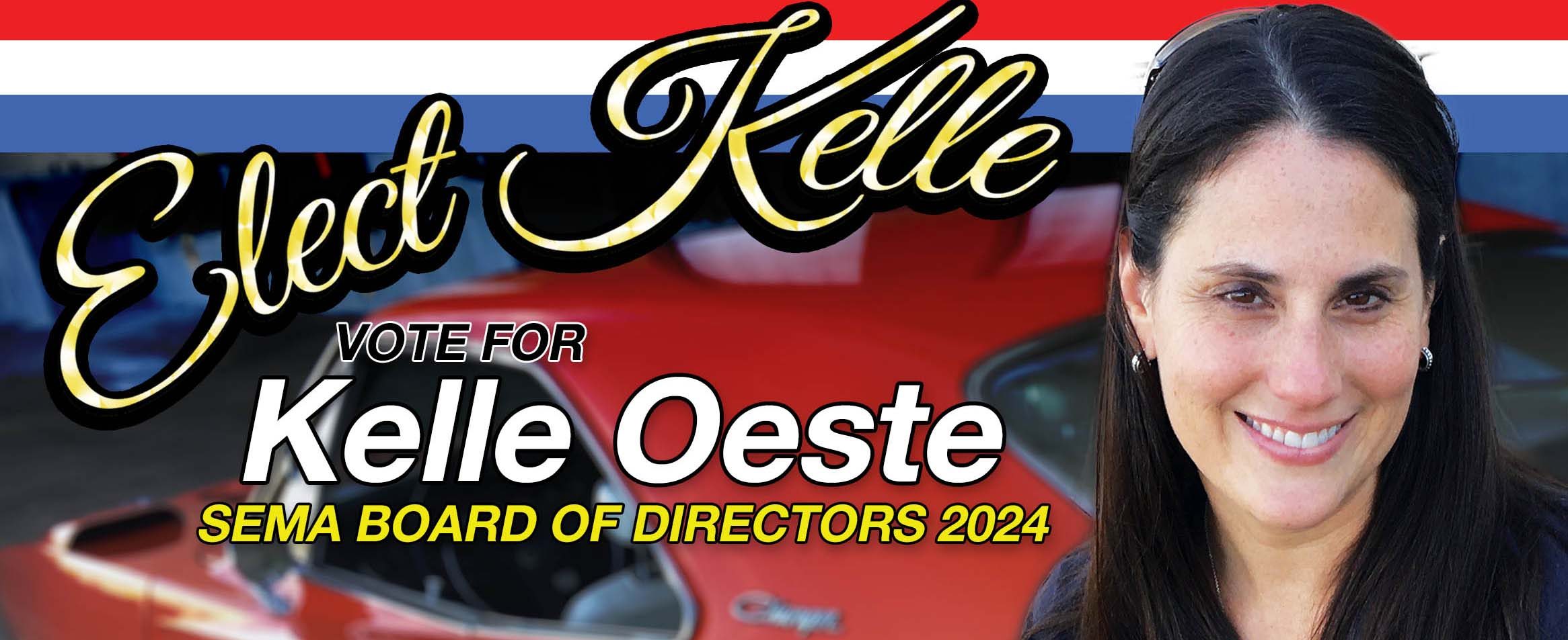 Vote For Kelle Oeste for SEMA Board Of Directors 2024